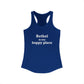 Bethel Is My Happy Place Women's Ideal Racerback Tank Top