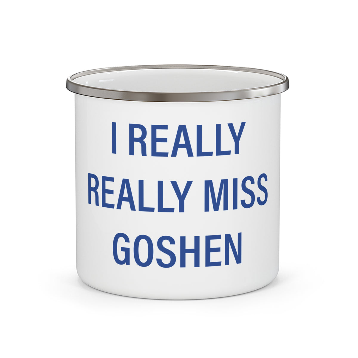I Really Really Miss Goshen Enamel Camping Mug