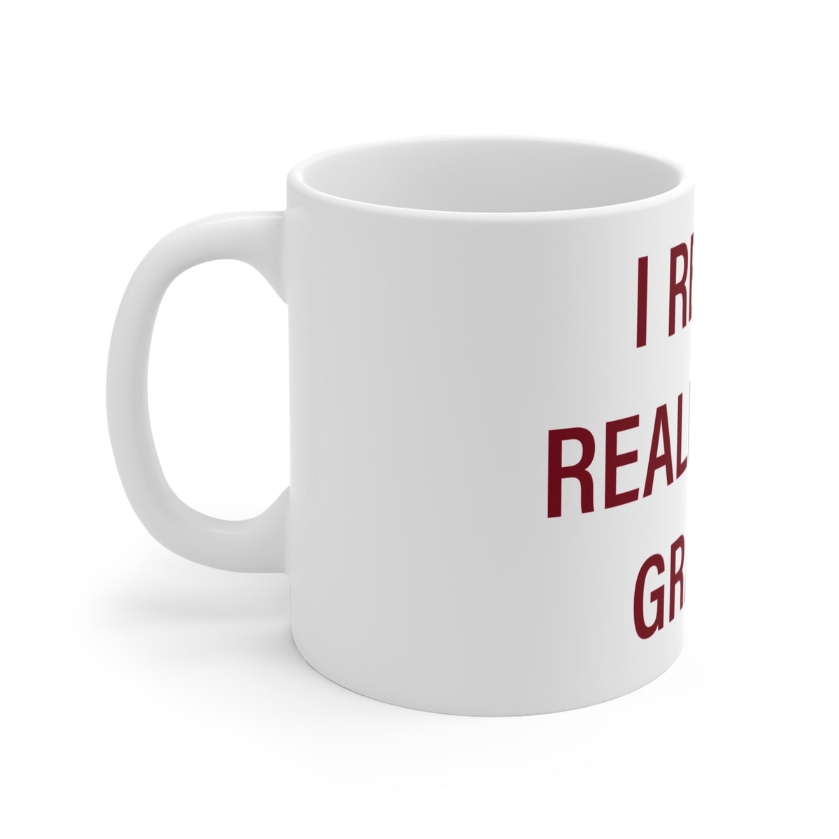 I Really Really Miss Granby Mug 11oz
