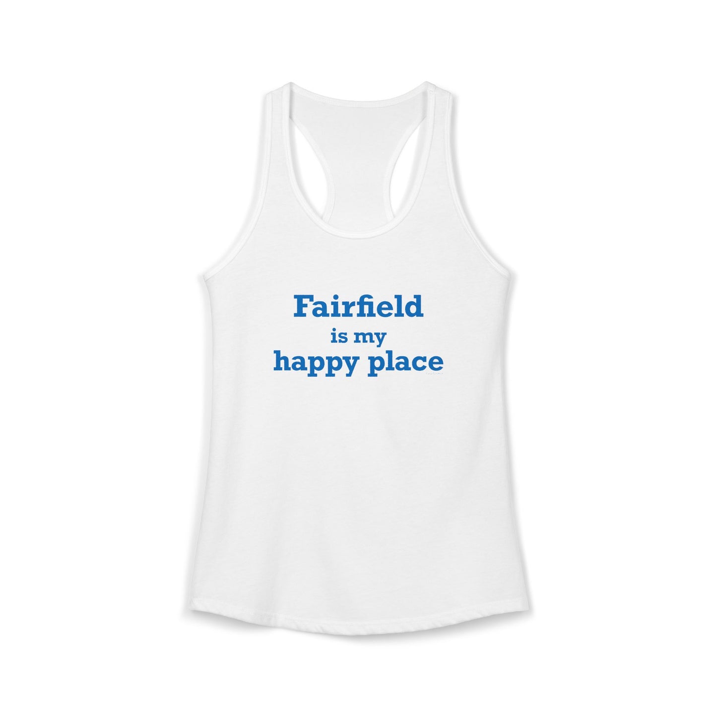 Fairfield Is My Happy Place Women's Ideal Racerback Tank Top