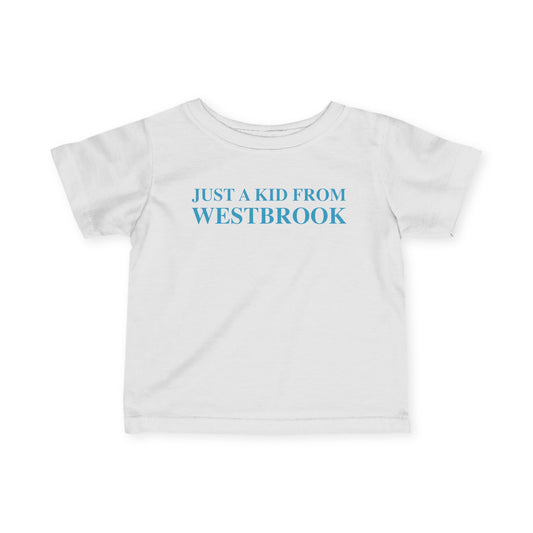 Just a kid from Westbrook Infant Fine Jersey T-Shirt