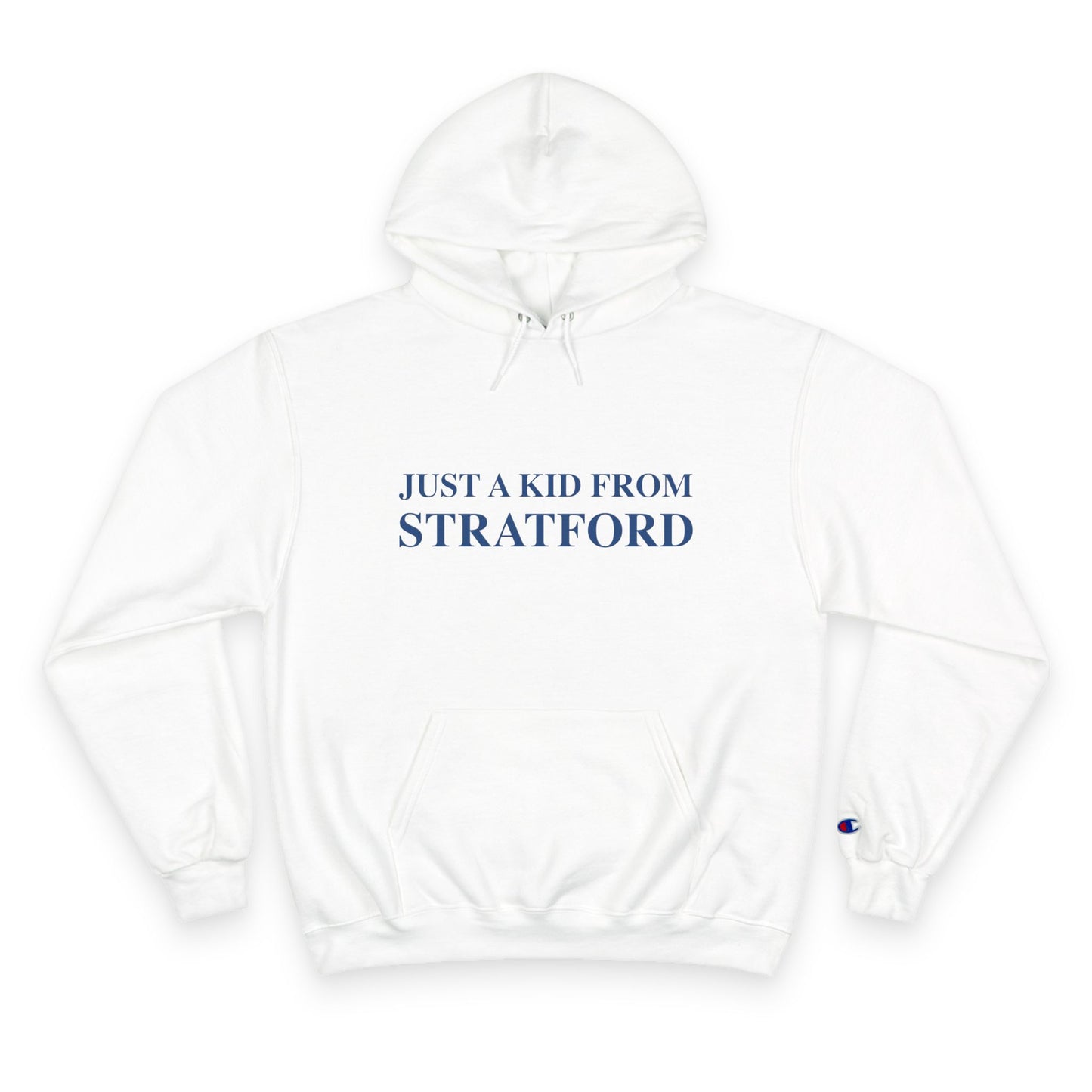 Just a kid from Stratford Champion Hoodie
