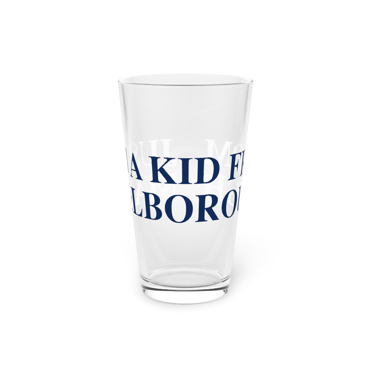 Just a kid from Marlborough Pint Glass, 16oz