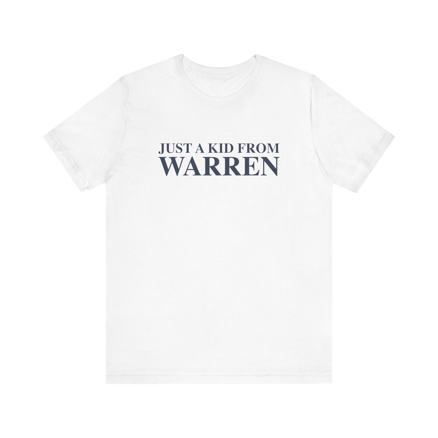 Just a kid from Warren Unisex Jersey Short Sleeve T-Shirt