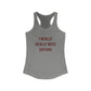 I Really Really Miss Oxford Women's Ideal Racerback Tank Top
