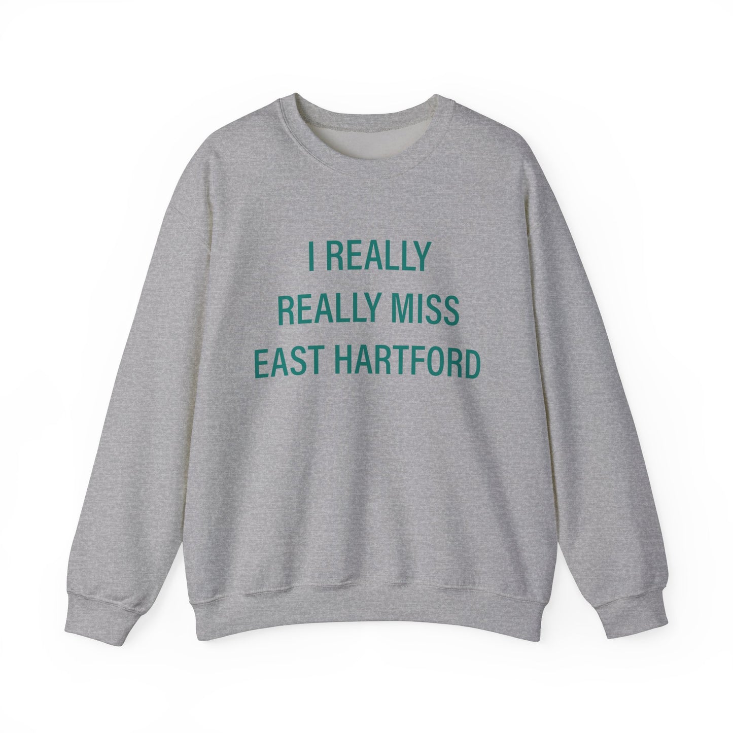 I Really Really Miss East Hartford Unisex Heavy Blend™ Crewneck Sweatshirt