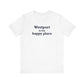 Westport Is My Happy Place Unisex Jersey Short Sleeve T-Shirt