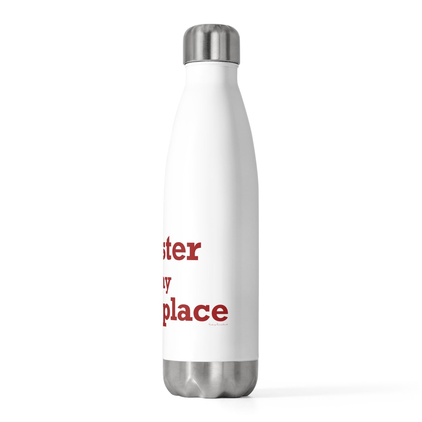 Chester is My Happy Place 20oz Insulated Bottle