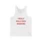 I Really Really Miss Branford Unisex Jersey Tank