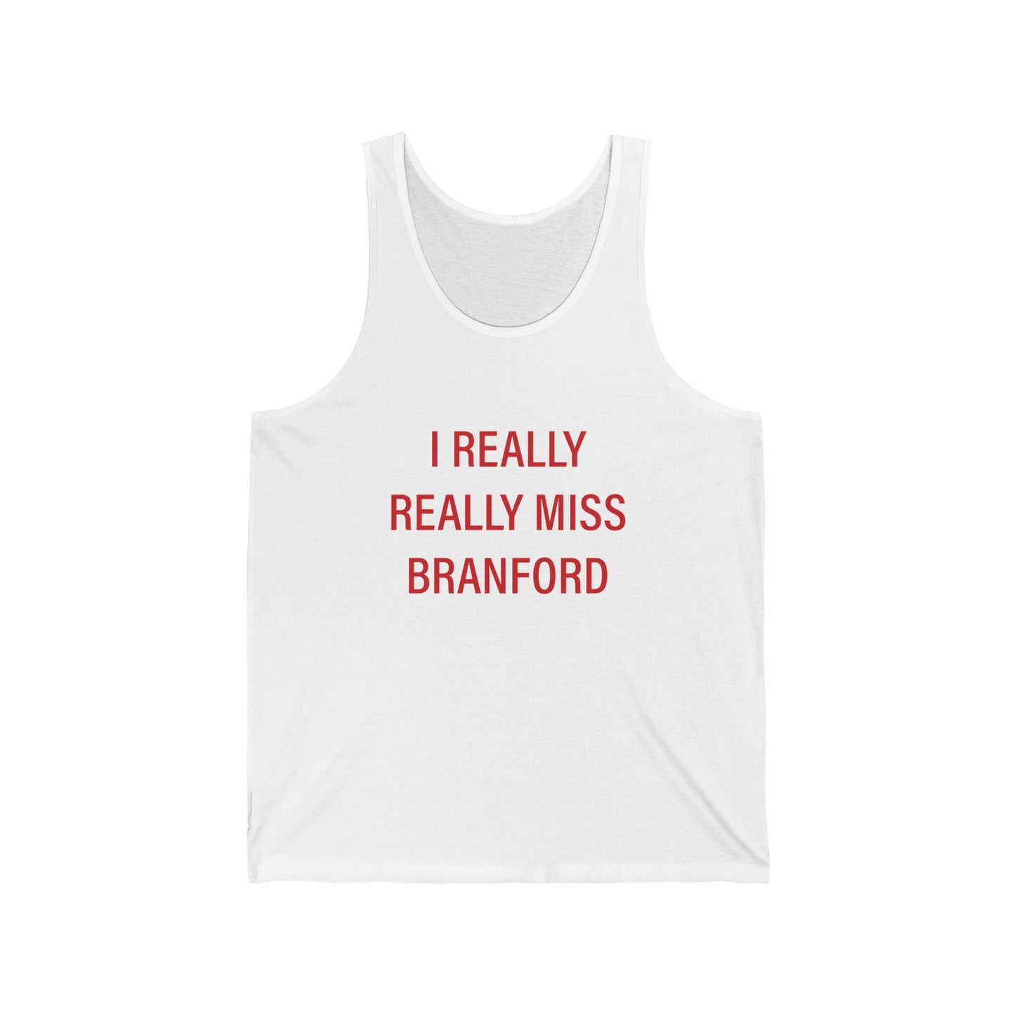 I Really Really Miss Branford Unisex Jersey Tank