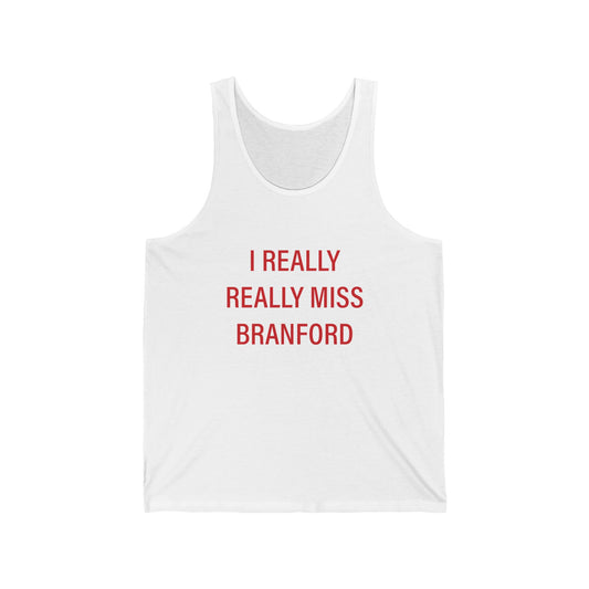 I Really Really Miss Branford Unisex Jersey Tank