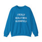 I Really Really Miss Bloomfield Unisex Heavy Blend™ Crewneck Sweatshirt
