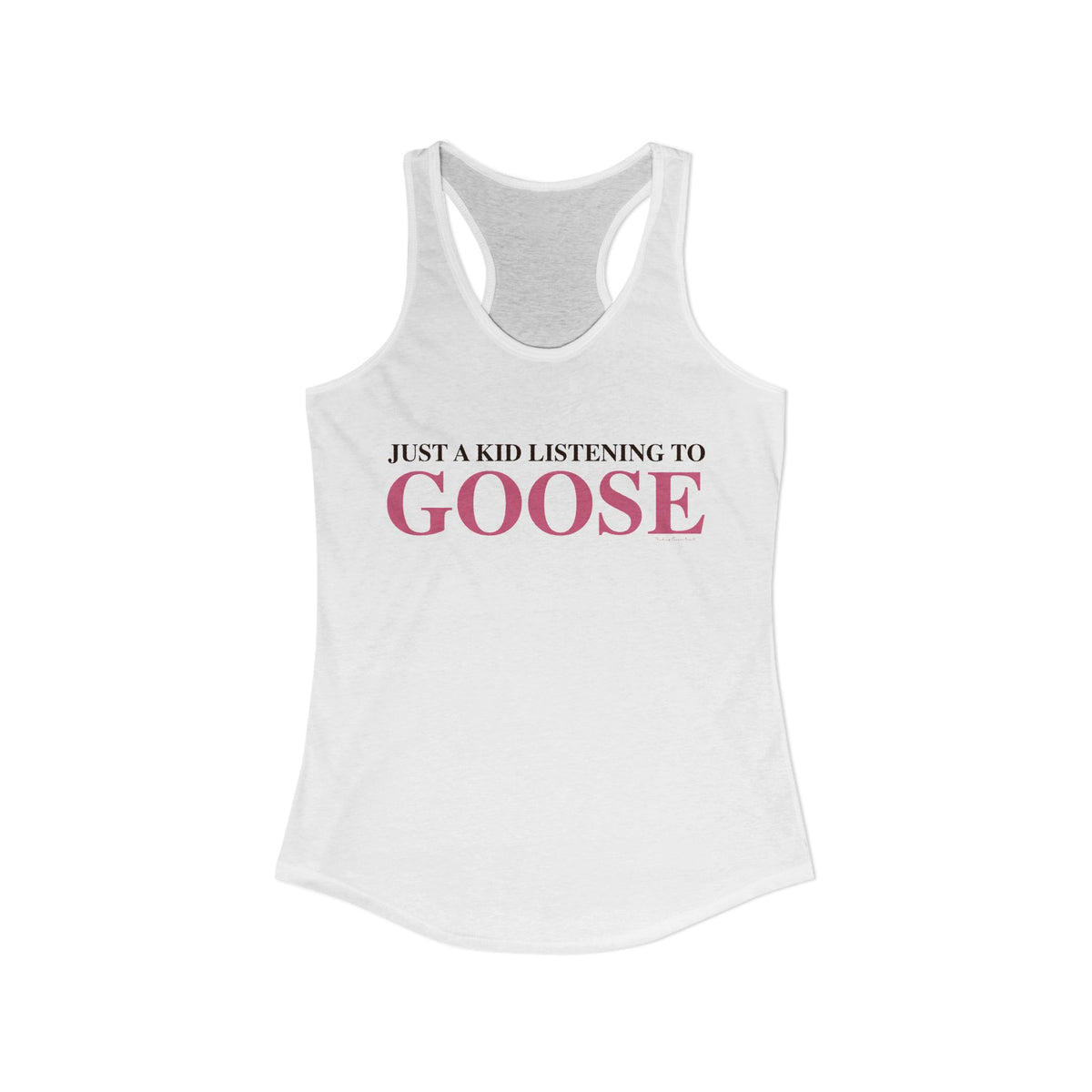Just a kid listening to Goose - Pink & Espresso Women's Ideal Racerback Tank Top