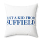 Just a kid from Suffield Polyester Square Pillow