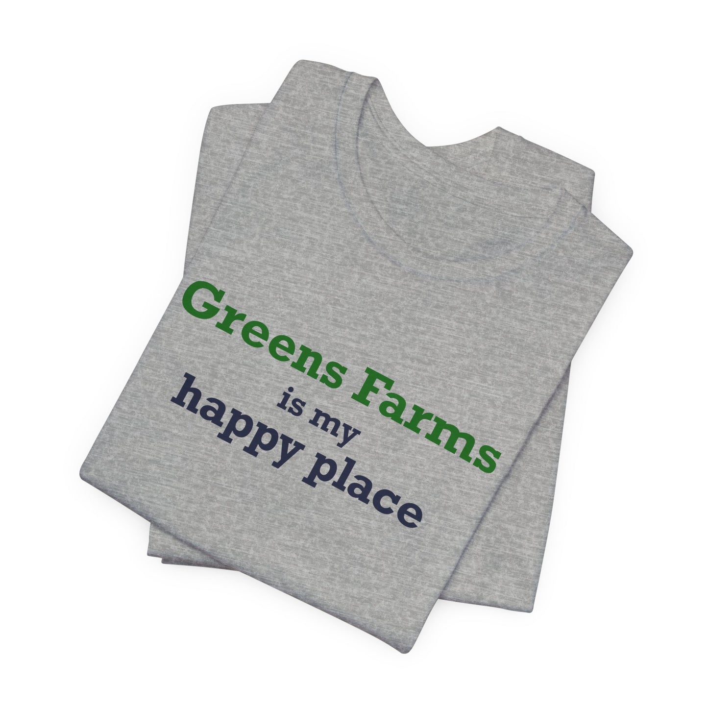 Greens Farms is my Happy Place Unisex Jersey Short Sleeve T-Shirt