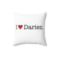 I Heart Darien.  Spun Polyester Square Pillow