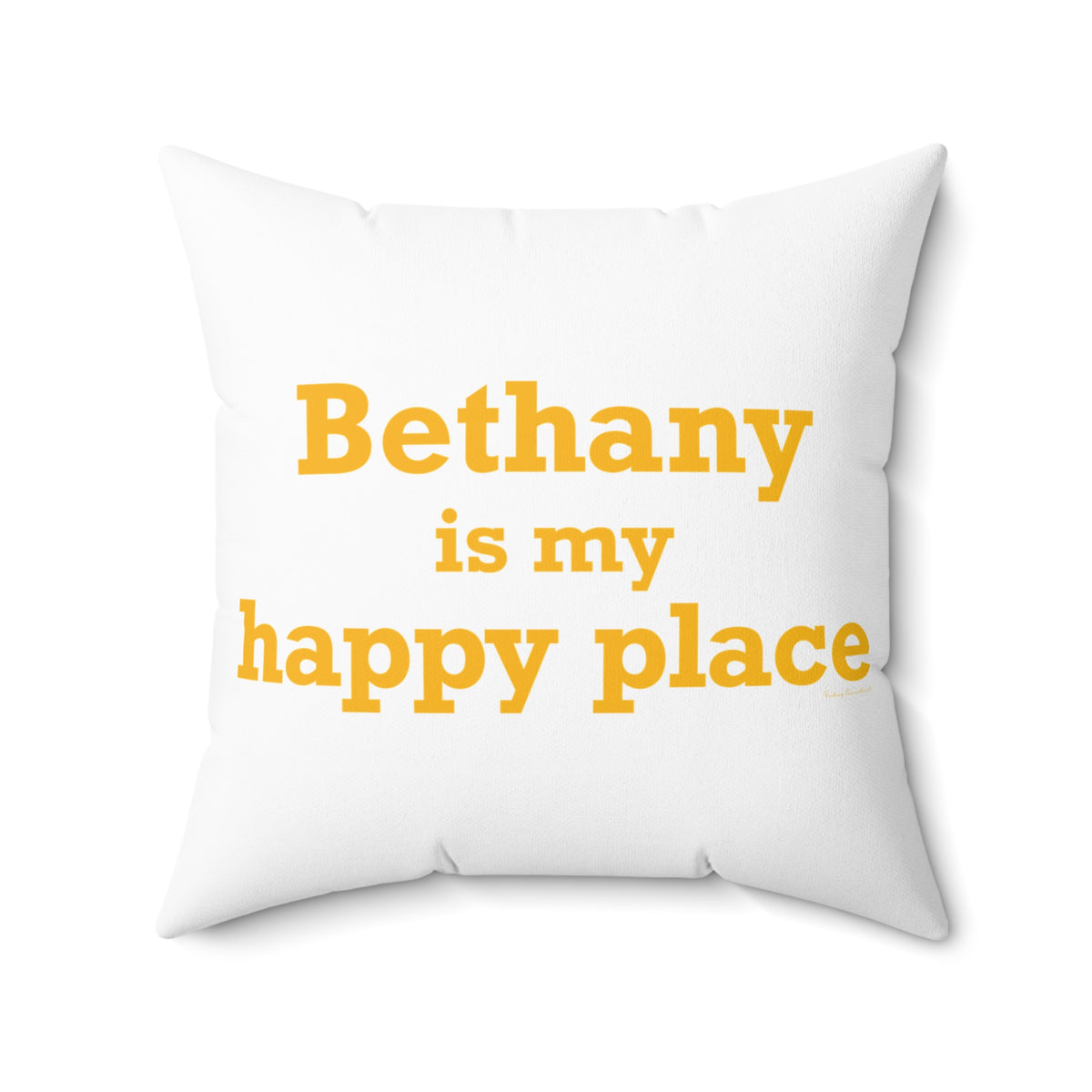 Bethany is My Happy Place Polyester Square Pillow
