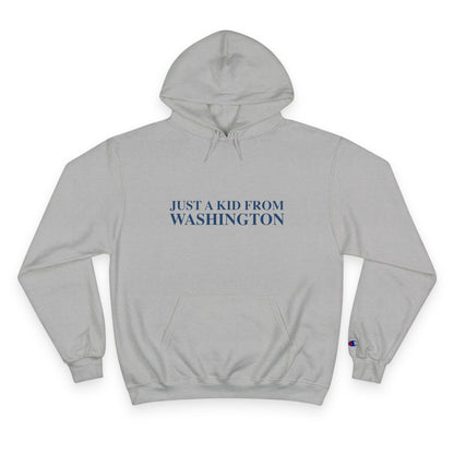 Just a kid from Washington Champion Hoodie