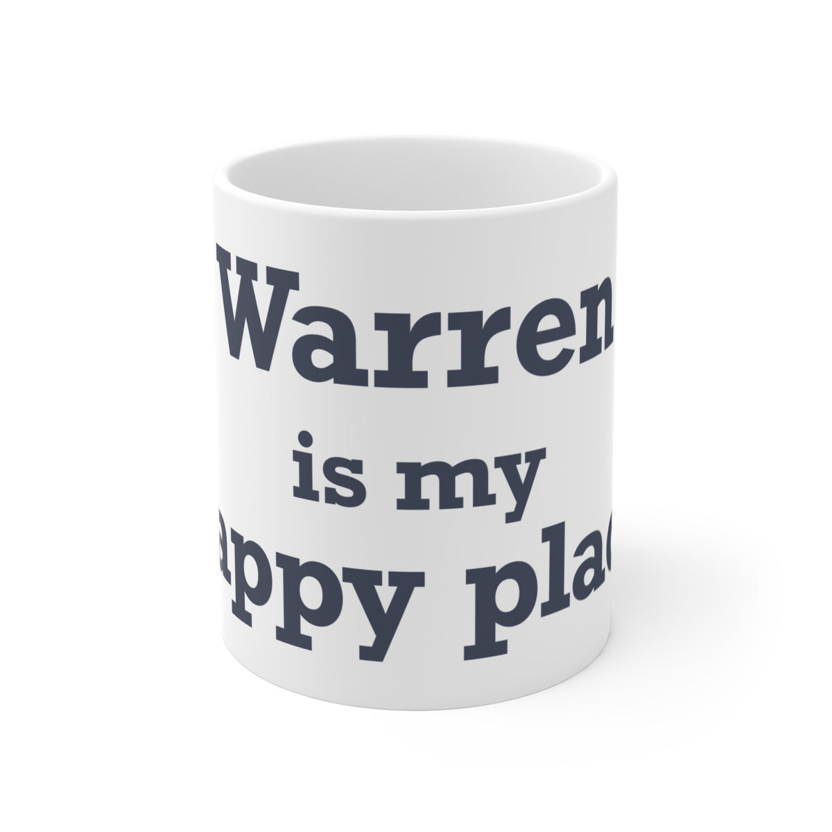 Warren is My Happy Place  Mug 11oz