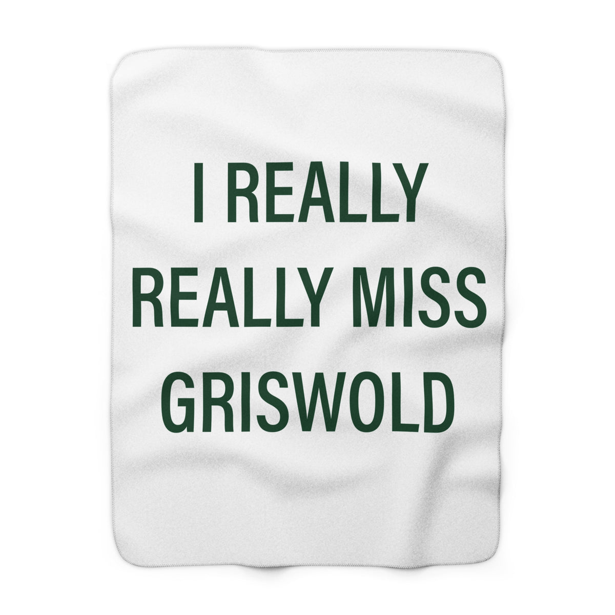 I Really Really Miss Griswold Sherpa Fleece Blanket