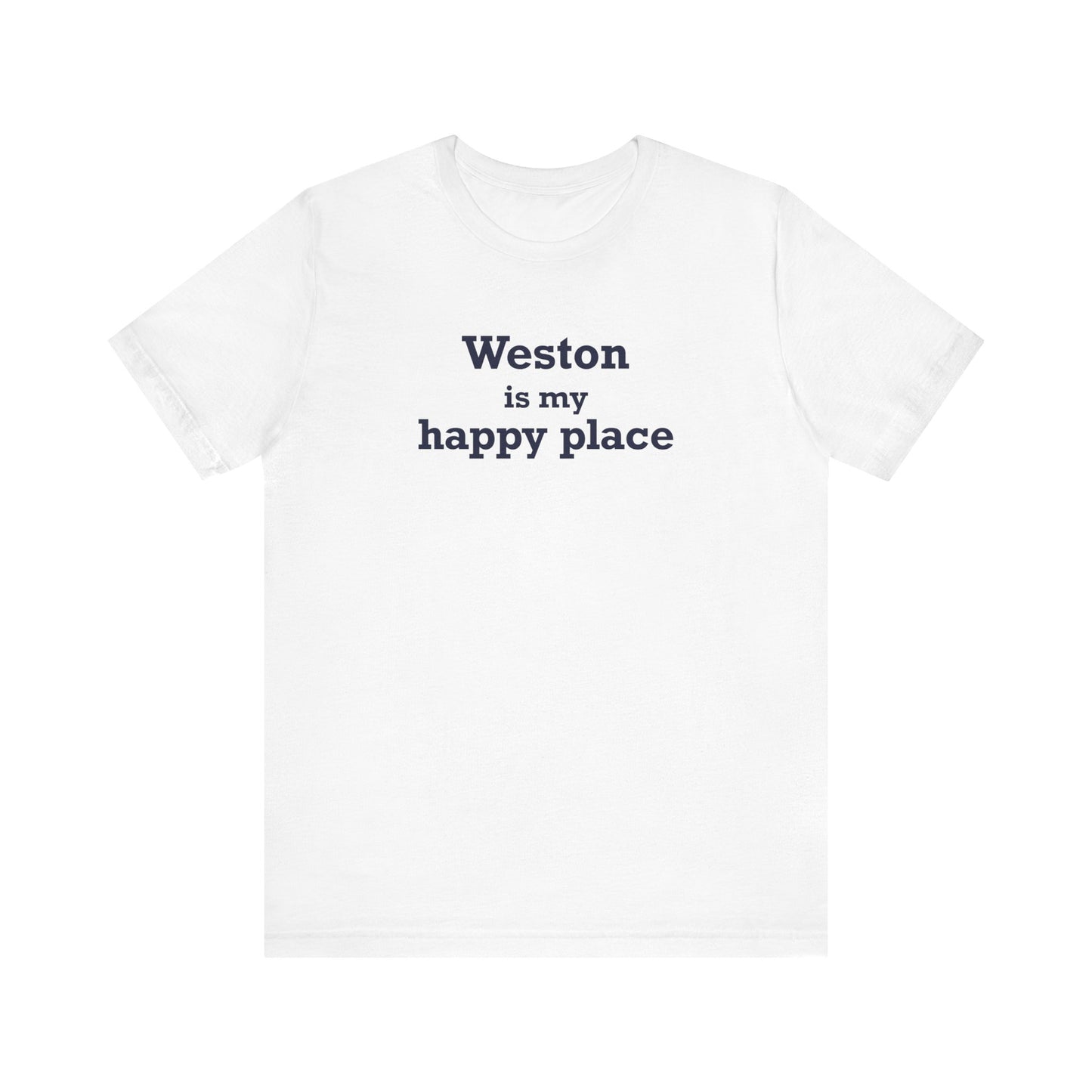 Weston Is My Happy Place  Unisex Jersey Short Sleeve T-Shirt