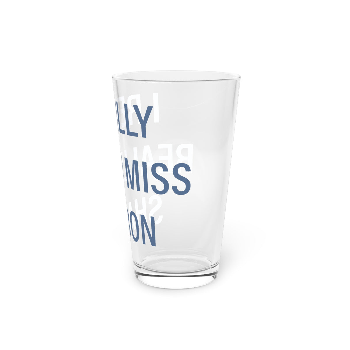 I Really Really Miss Sharon Pint Glass, 16oz