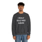 I Really Really Miss Auburn Unisex Heavy Blend™ Crewneck Sweatshirt