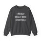 I Really Really Miss Stratfield Unisex Heavy Blend™ Crewneck Sweatshirt