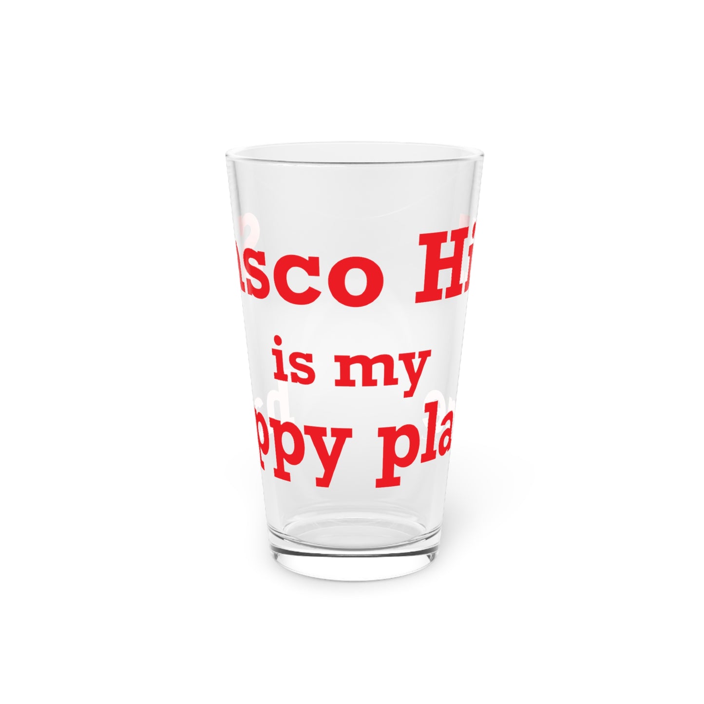 Sasco Hill is My Happy Place Pint Glass, 16oz