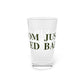 Just a kid from Barkhamsted Pint Glass, 16oz