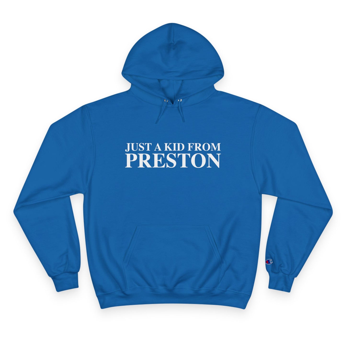 Just a kid from Preston Champion Hoodie
