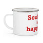 Southbury is My Happy Place Enamel Camping Mug
