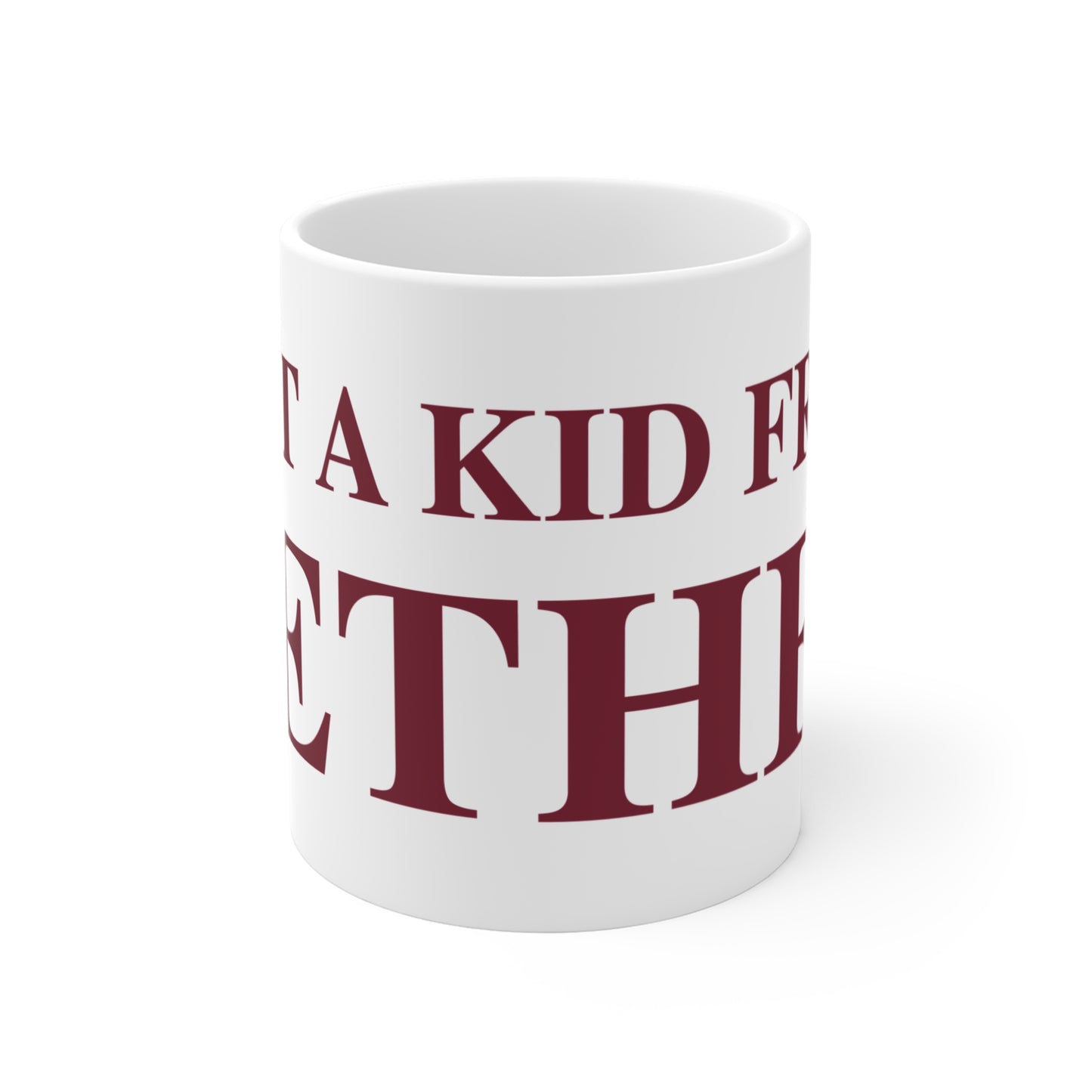 Just a kid from Bethel Mug 11oz