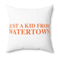 Just a kid from Watertown Polyester Square Pillow