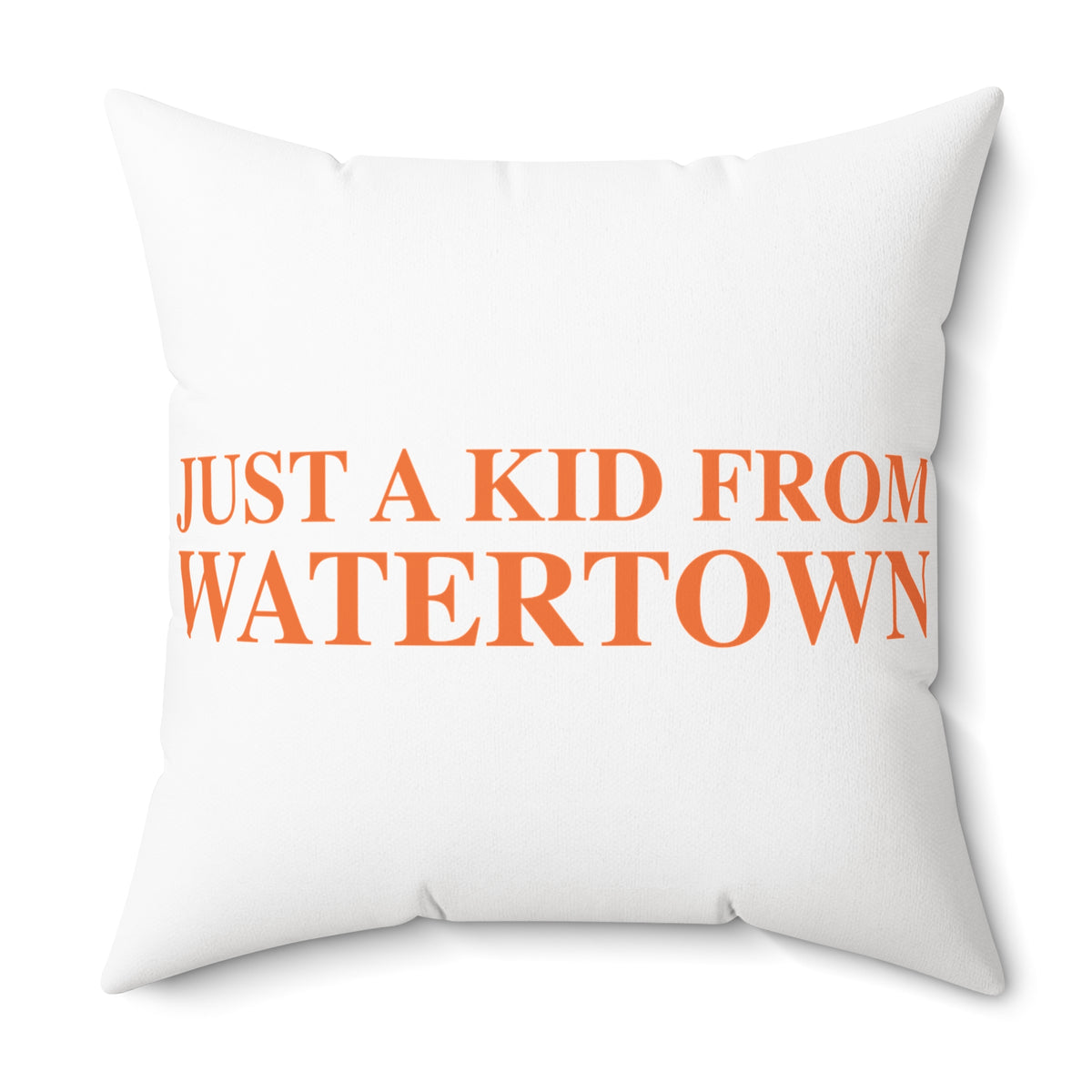 Just a kid from Watertown Polyester Square Pillow