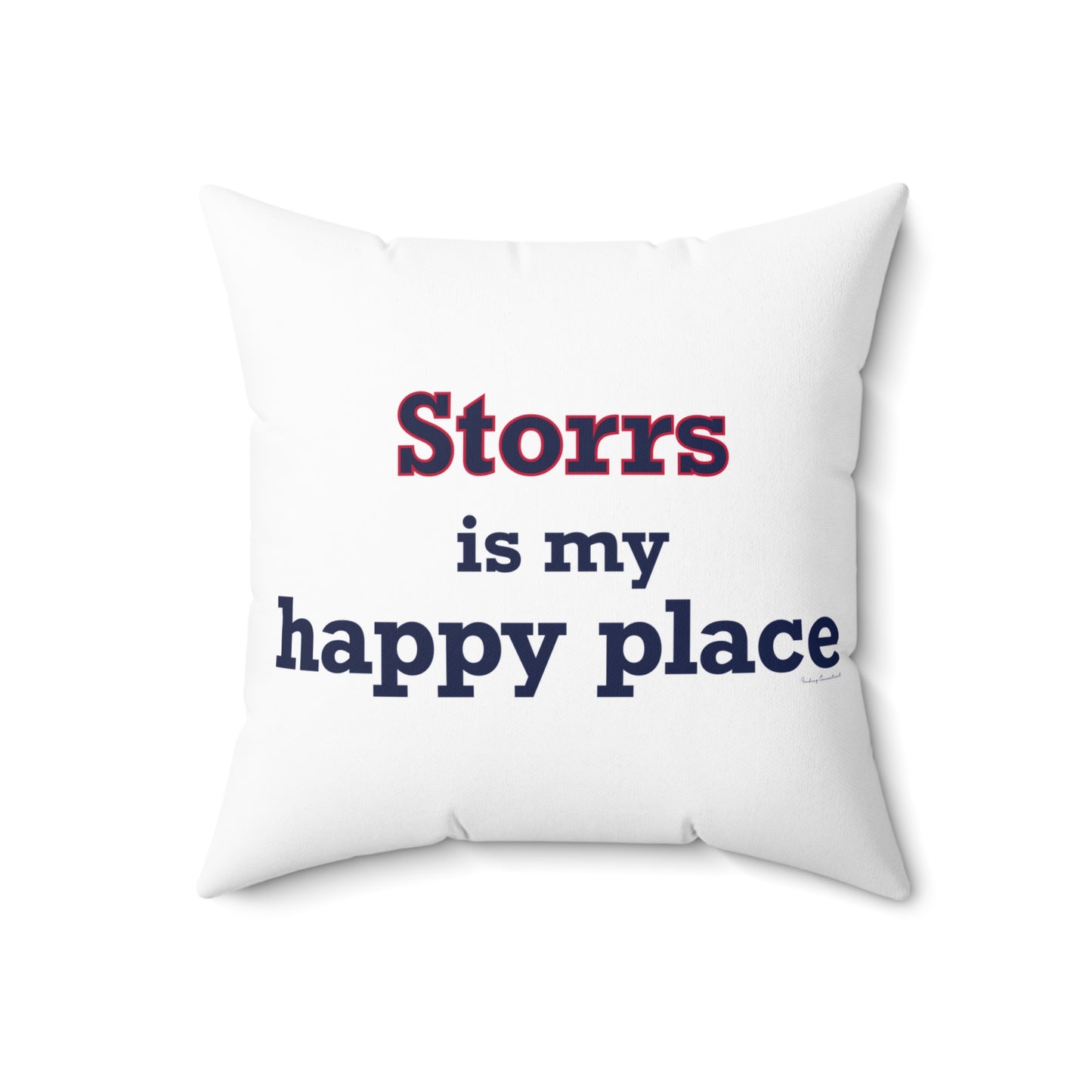 Storrs Is My Happy Place Spun Polyester Square Pillow