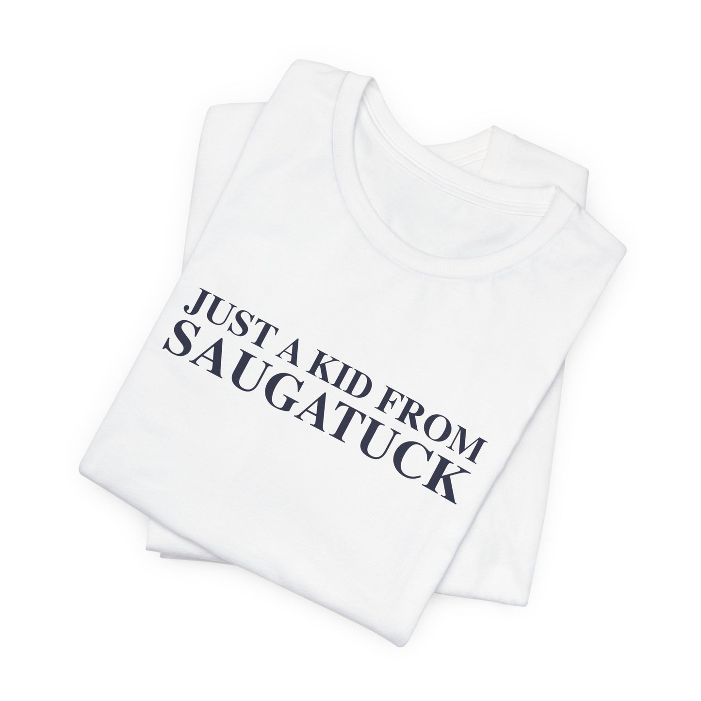 Just a kid from Saugatuck Unisex Jersey Short Sleeve T-Shirt