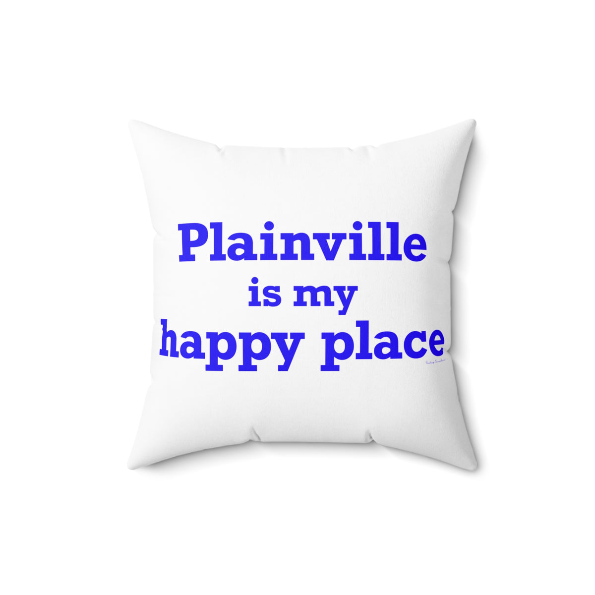Plainville is My Happy Place Polyester Square Pillow