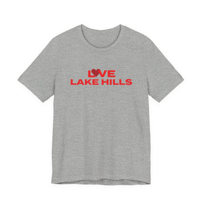 Love Lake Hills Unisex Jersey Short Sleeve T-Shirt