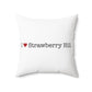 I Heart Strawberry Hill. Spun Polyester Square Pillow