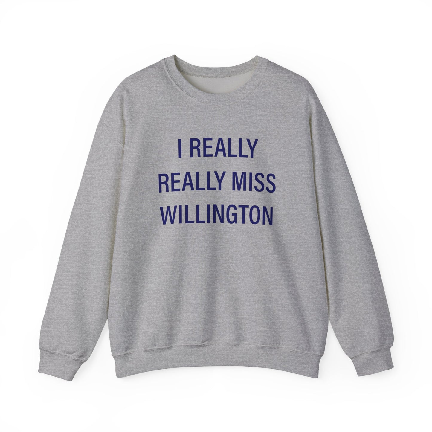 I Really Really Miss Willington Unisex Heavy Blend™ Crewneck Sweatshirt