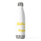 Killingworth is My Happy Place 20oz Insulated Bottle
