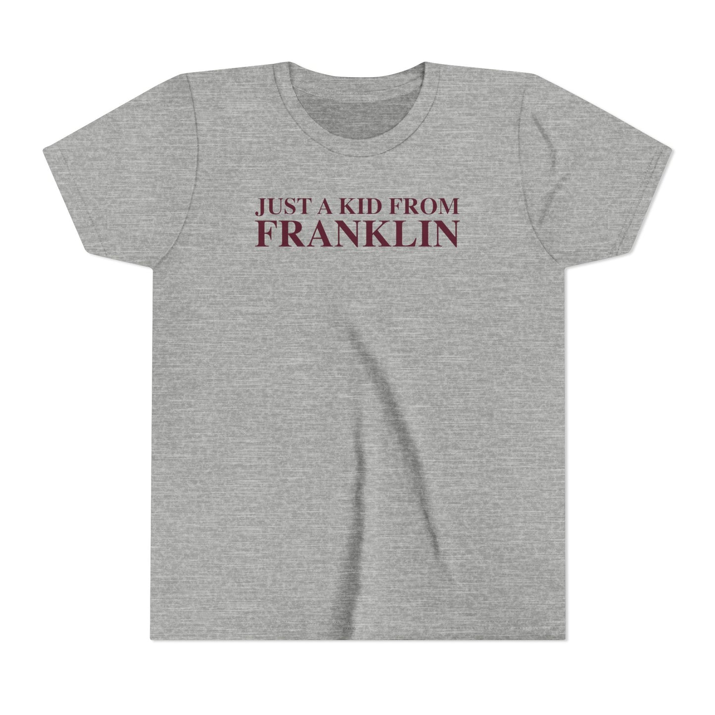 Just a kid from Franklin Youth Short Sleeve T-Shirt