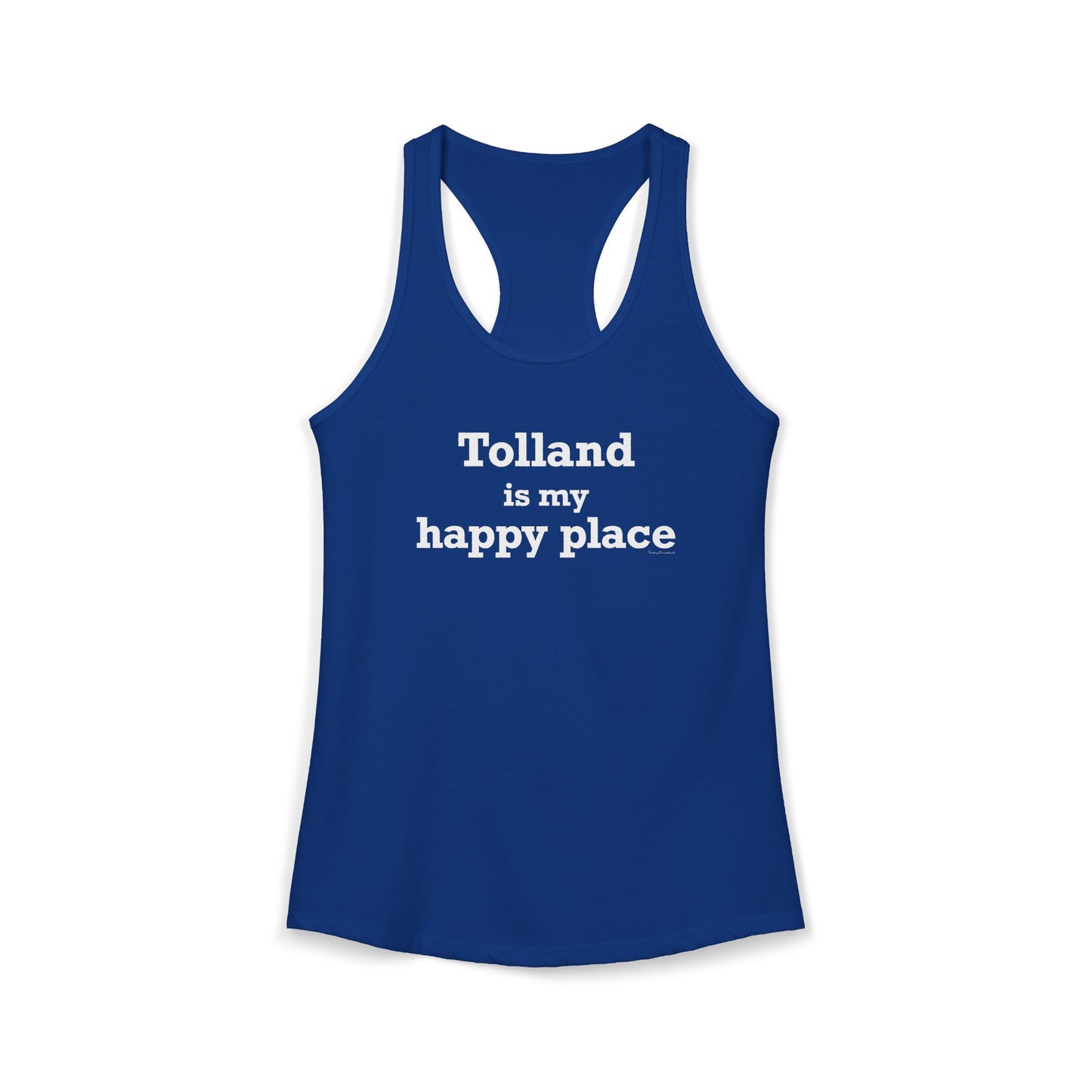 Tolland is My Happy Place Women's Ideal Racerback Tank Top