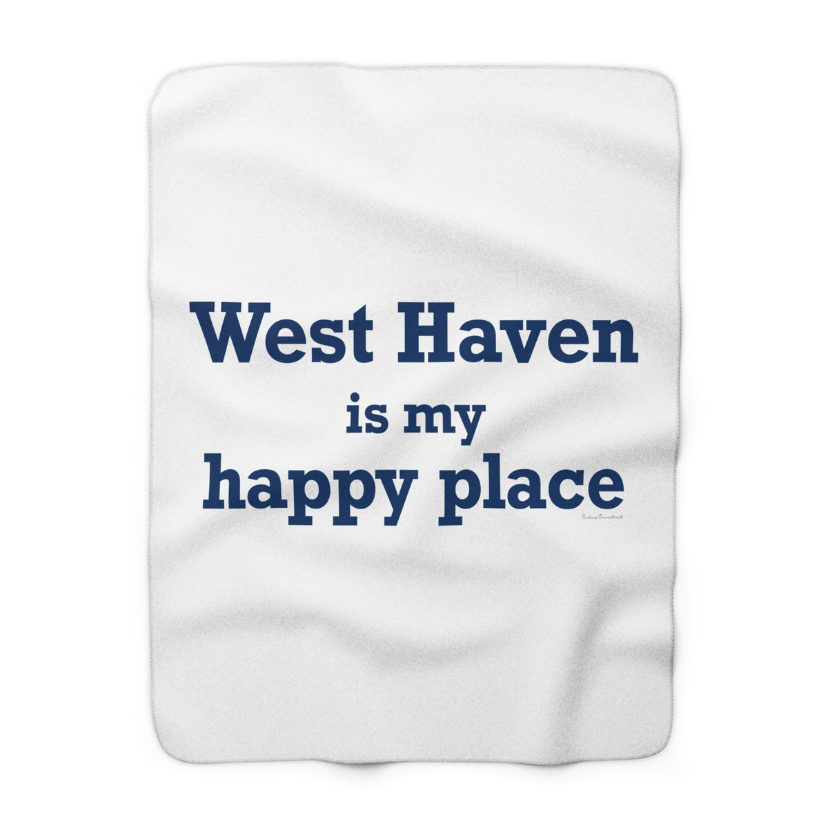 West Haven Is My Happy Place Sherpa Fleece Blanket