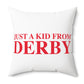 Just a kid from Derby Polyester Square Pillow
