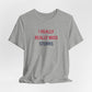 I Really Really Miss Storrs Unisex Jersey Short Sleeve T-Shirt