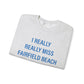 I Really Really Miss Fairfield Beach Unisex Heavy Blend™ Crewneck Sweatshirt