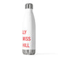 I Really Really Miss Sasco Hill 20oz Insulated Bottle