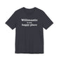 Willimantic is My Happy Place Unisex Jersey Short Sleeve T-Shirt